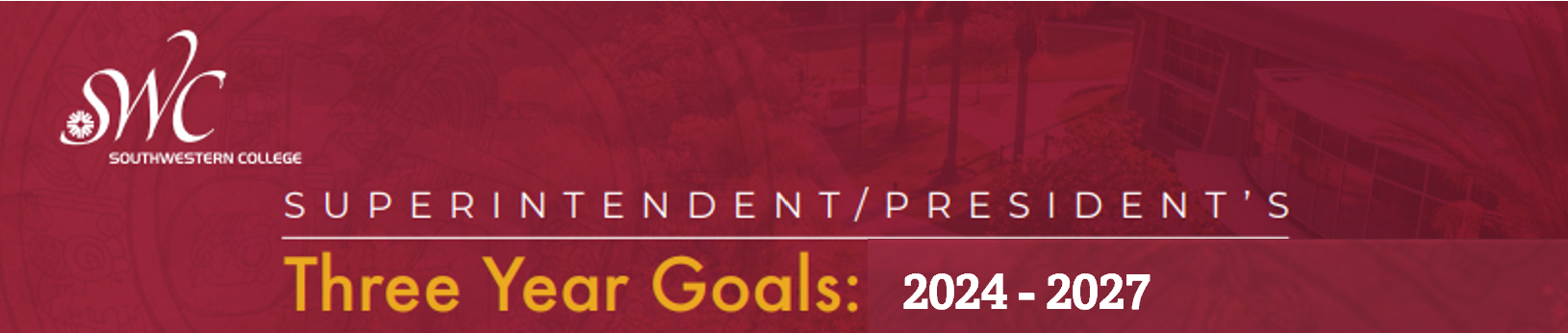 SWC Superintendent/ President's 3 year goals 2021 - 2024