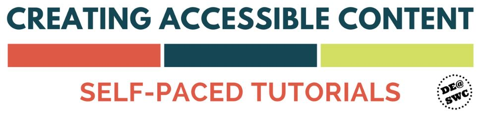 Creating Accessible Content tutorials